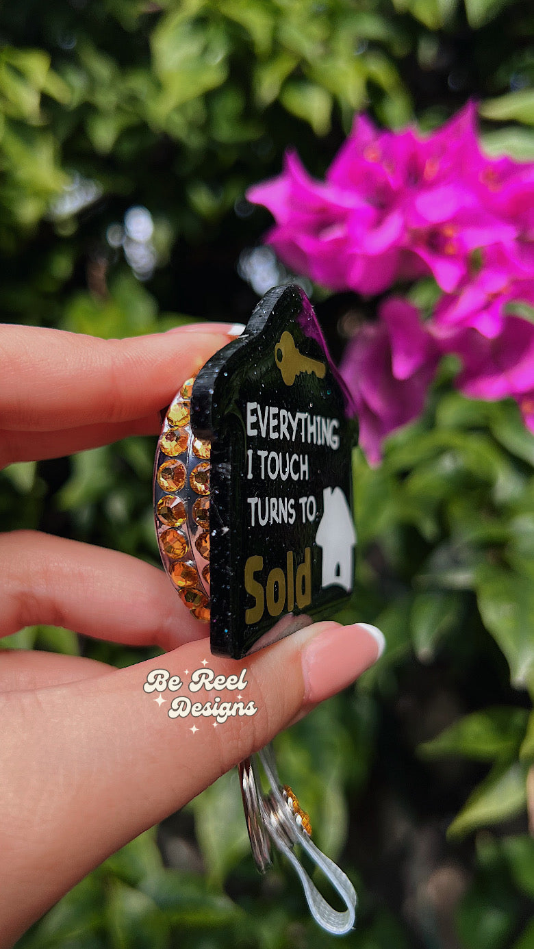 Everything I Touch Turns to Sold